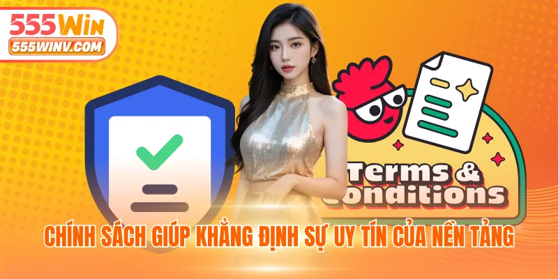 Chính sách giúp khẳng định sự uy tín của nền tảng
